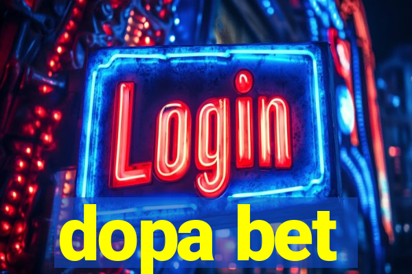 dopa bet